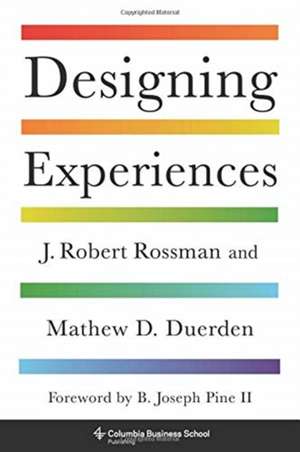 Designing Experiences de J. Robert Rossman