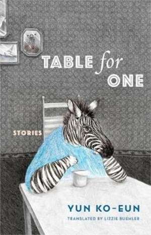 Table for One – Stories de Ko–eun Yun