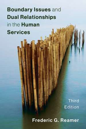 Boundary Issues and Dual Relationships in the Human Services de Frederic G. Reamer