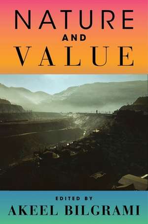 Nature and Value de Akeel Bilgrami