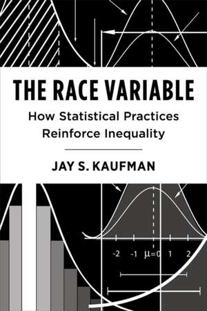 The Race Variable de Jay Kaufman