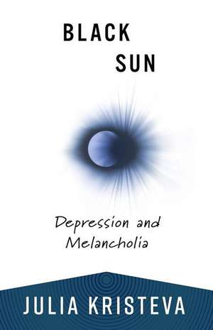 Black Sun – Depression and Melancholia de Julia Kristeva