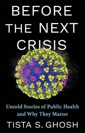 Before the Next Crisis de Tista S. Ghosh