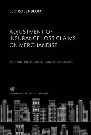 Adjustment of Insurance Loss Claims on Merchandise de Leo Rosenblum