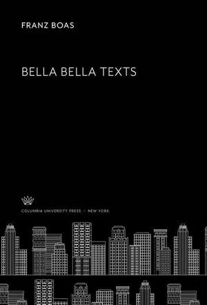 Bella Bella Texts de Franz Boas