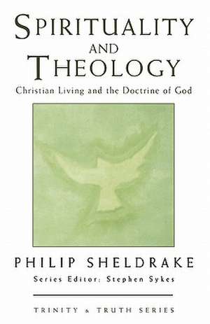 Spirituality and Theology de Philip Sheldrake