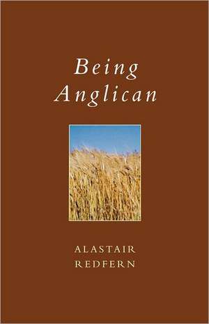 Being Anglican de Alastair Redfern