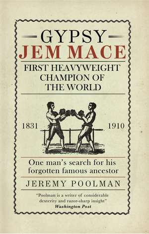 Gypsy Jem Mace: First Heavyweight Champion of the World de Adrian Besley