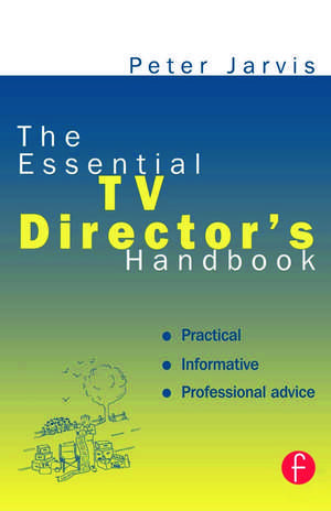 The Essential TV Director's Handbook de Peter Jarvis