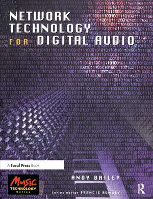 Network Technology for Digital Audio de Andy Bailey