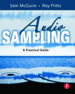 Audio Sampling: A Practical Guide de Sam McGuire