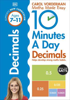 10 Minutes A Day Decimals, Ages 7-11 (Key Stage 2): Supports the National Curriculum, Helps Develop Strong Maths Skills de Carol Vorderman