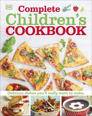 Complete Children's Cookbook: Delicious step-by-step recipes for young chefs de DK