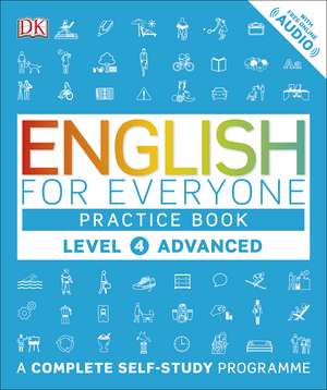 English for Everyone Practice Book Level 4 Advanced: A Complete Self-Study Programme de DK