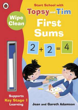 Wipe-Clean First Sums: Start School with Topsy and Tim de Jean Adamson