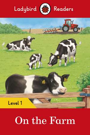 On the Farm – Ladybird Readers Level 1 de Ladybird