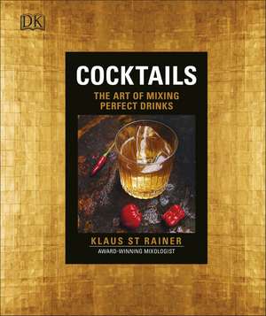 Cocktails: The Art of Mixing Perfect Drinks de Klaus St. Rainer