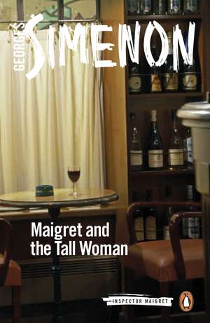 Maigret and the Tall Woman: Inspector Maigret #38 de Georges Simenon