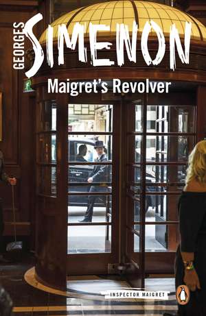 Maigret's Revolver: Inspector Maigret #40 de Georges Simenon