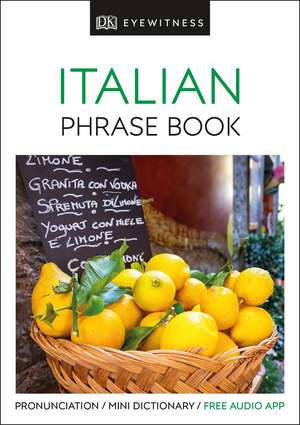 Eyewitness Travel Phrase Book Italian: Essential Reference for Every Traveller de DK