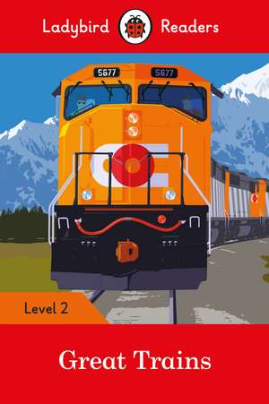 Great Trains- Ladybird Readers Level 2 de Ladybird