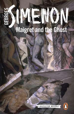 Maigret and the Ghost: Inspector Maigret #62 de Georges Simenon