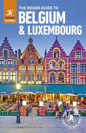 The Rough Guide to Belgium and Luxembourg de Rough Guides