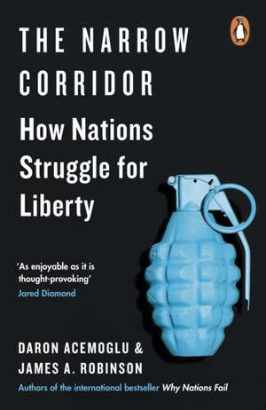 The Narrow Corridor: How Nations Struggle for Liberty de Daron Acemoglu