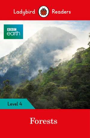 BBC Earth: Forests- Ladybird Readers Level 4 de Ladybird