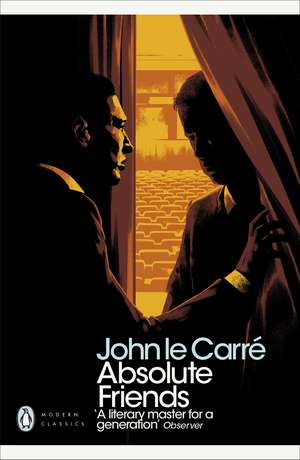 Absolute Friends de John le Carré