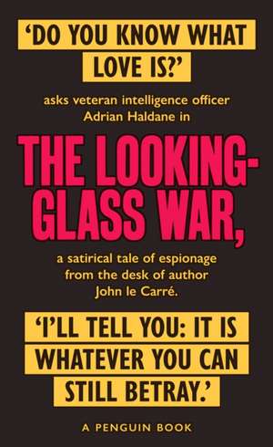 The Looking Glass War: The Smiley Collection de John le Carré