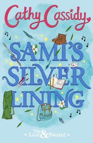 Sami’s Silver Lining (The Lost and Found Book Two) de Cathy Cassidy