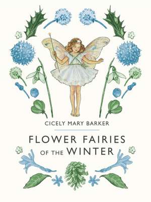 Flower Fairies of the Winter de Cicely Mary Barker