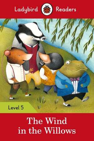 Ladybird Readers Level 5 The Wind in the Willows de Ladybird