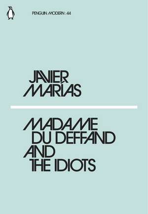 Madame du Deffand and the Idiots de Javier Marías