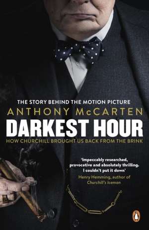 Darkest Hour: Official Tie-In for the Oscar-Winning Film Starring Gary Oldman de Anthony McCarten