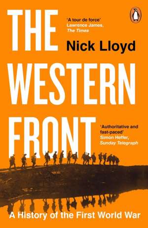 The Western Front: A History of the First World War de Nick Lloyd