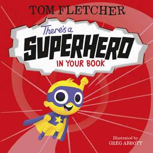 There's a Superhero in Your Book de Tom Fletcher