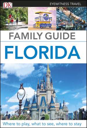 DK Eyewitness Family Guide Florida de DK Eyewitness