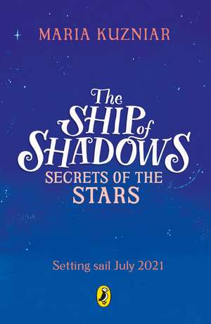 The Ship of Shadows: Secrets of the Stars de Maria Kuzniar