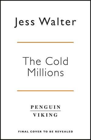 The Cold Millions de Jess Walter