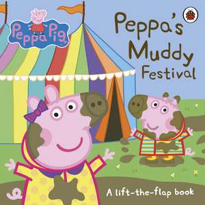 Peppa Pig: Peppa's Muddy Festival: A Lift-the-Flap Book de Peppa Pig