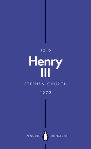 Henry III (Penguin Monarchs): A Simple and God-Fearing King de Stephen Church