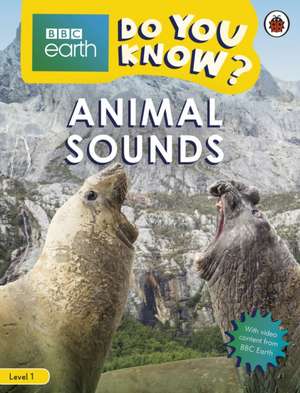 Do You Know? Level 1 – BBC Earth Animal Sounds de Ladybird