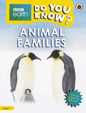 Do You Know? Level 1 – BBC Earth Animal Families de Ladybird