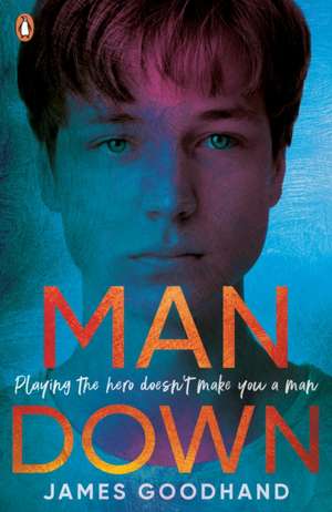 Goodhand, J: Man Down de James Goodhand