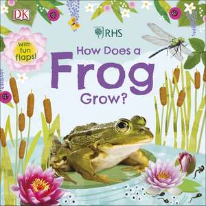 RHS How Does a Frog Grow? de DK