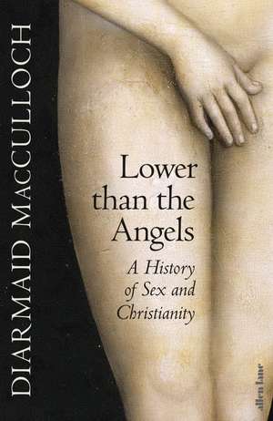 Lower than the Angels de Diarmaid MacCulloch