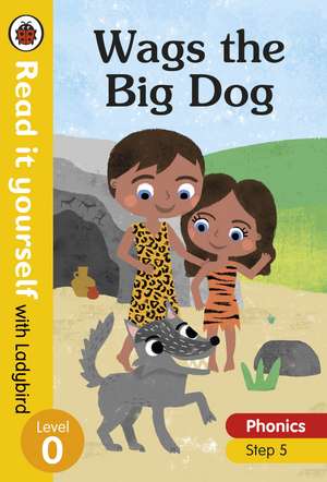 Wags the Big Dog – Read it yourself with Ladybird Level 0: Step 5 de Ladybird