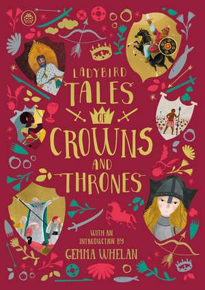 Ladybird Tales of Crowns and Thrones: With an Introduction From Gemma Whelan de Yvonne Battle-Felton